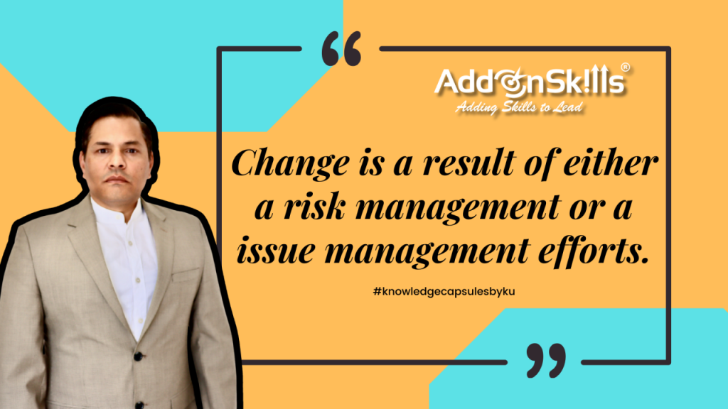 Why Every Change Starts with Risk and Issue Management Efforts?